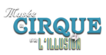 Musée Du Cirque Et De L’illusion